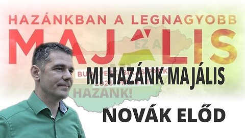 MI HAZÁNK MAJÁLIS - Novák Előd