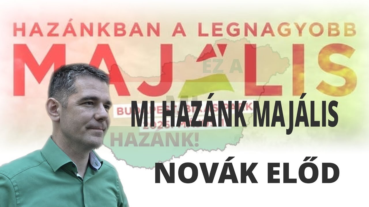 MI HAZÁNK MAJÁLIS - Novák Előd