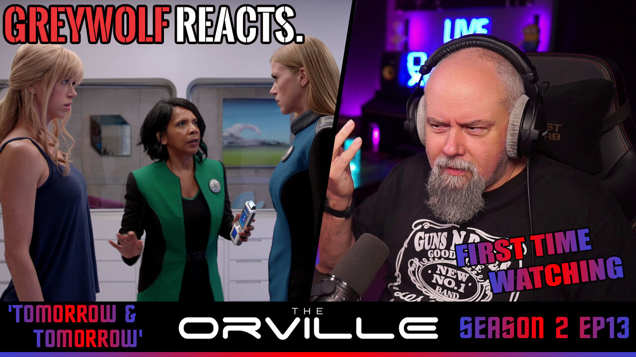 THE ORVILLE - Episode 2x13 'Tomorrow, and Tomorrow, and Tomorrow' | FIRST WATCH REACTION/COMMENTARY