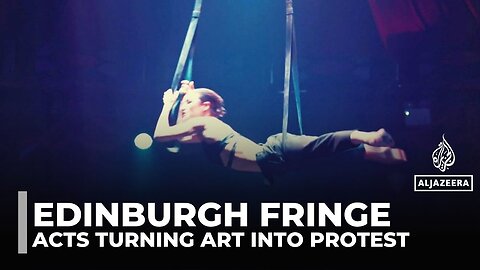 Edinburgh Fringe returns to roots as protest art dominates its global stage