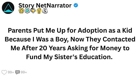 Parents Put Me Up for Adoption Because I Was a Boy, Now They Contacted Me After 20 Years For ...