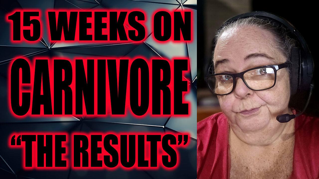 15 Weeks On Carnivore - The Results