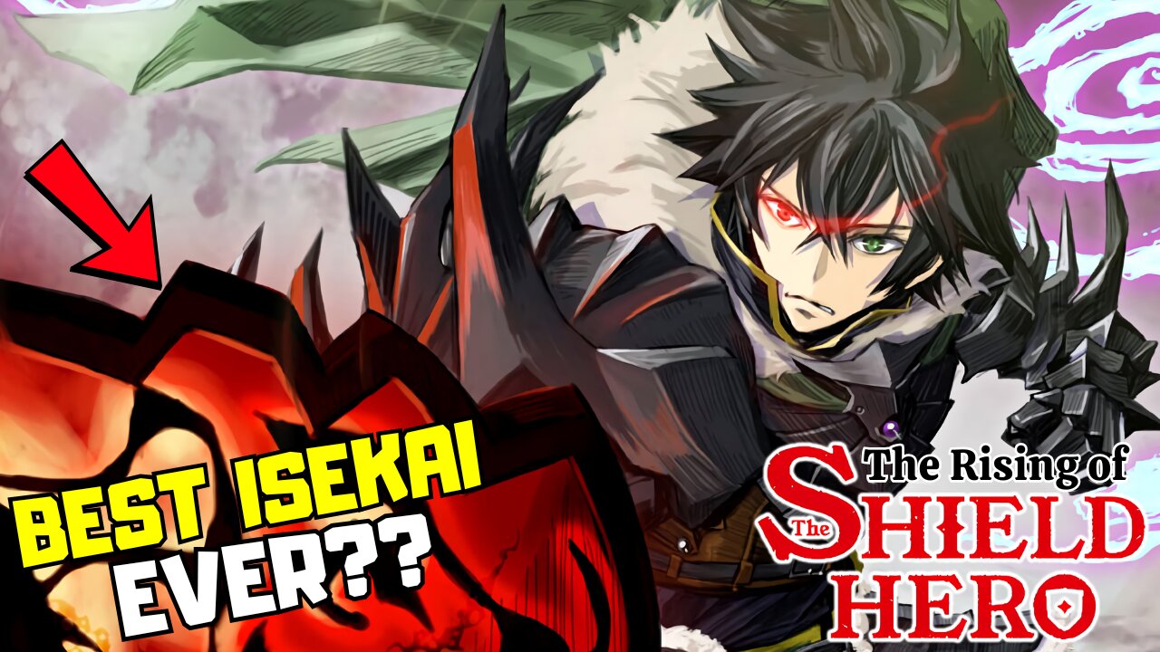 The Rising of the Shield Hero -- A Story of Betrayal and Redemption!