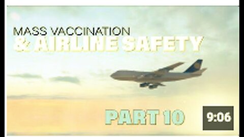 "Part 10: Mass Vaccination and Airline Safety"
