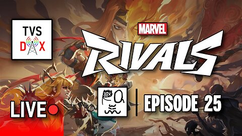 Marvel Rivals [Checking Out Season 3 w/ Friends!] Episode 25 (The Variety Show DX #648)
