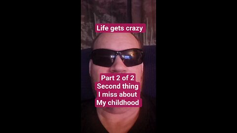 what I miss about my childhood?