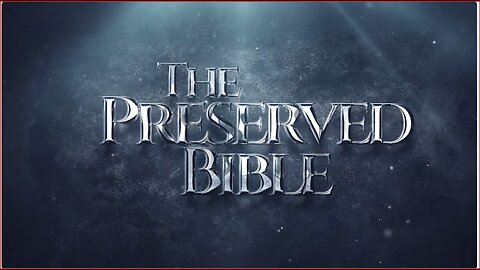 The Preserved Bible | Why you should be KJV ONLY | FULL DOCUMENTARY