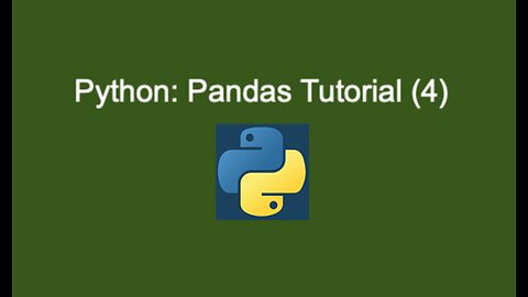 50. Pandas Tutorial (4)