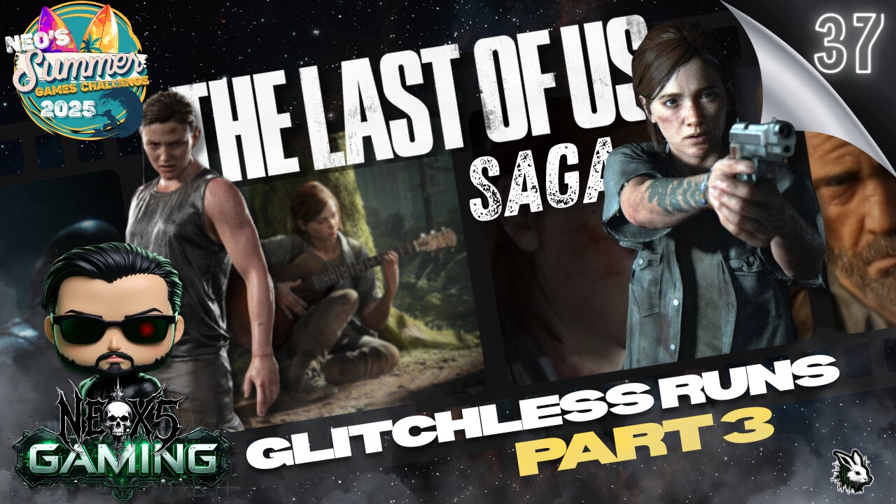 Last of Us Series: Ain't Got Time to Bleed Part 3 | Summer Gaming Ep 37 | Rumble Gaming