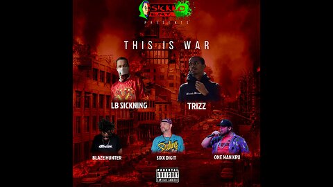 LB~Sickning, One Man Kru, Trizz & Sixx Digit – “This Is War” (Official Music Video)