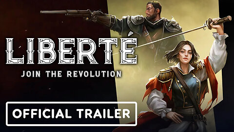 Liberte - Exclusive Release Date Trailer