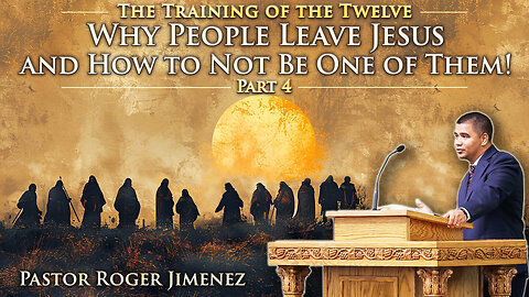 Why People Leave Jesus and How to Not Be One of Them! | Pastor Roger Jimenez