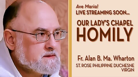 Saint Rose Philippine Duchesne, Virgin - November 18, 2025 - OLC HOMILY