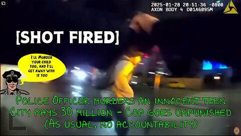 Police Officer Murders Teen - City Pays 30 Million - Cop Goes Unpunished