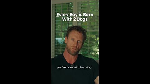 EVERY BOY IS BORN 🐶🐶 WITH TWO DOGS