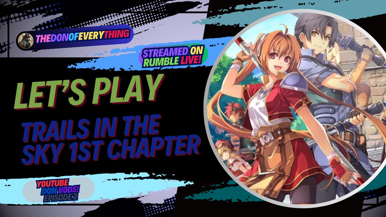 Let's Play Trails in the Sky 1st Chapter - Part 2 | LIVE ON RUMBLE (WalkThrough)!