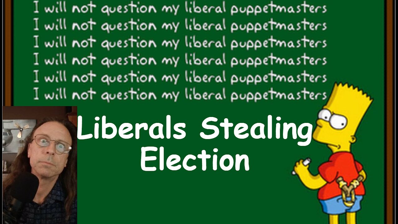 Liberals Stealing Election