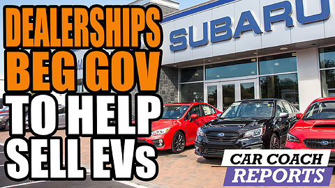 Car Dealerships Beg the US Government to Help Them Sell Electric Cars!