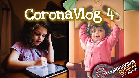 The Coronavlog 4