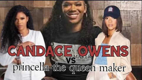 Candace owens vs Princella the Queen Maker grifter vs Panderer