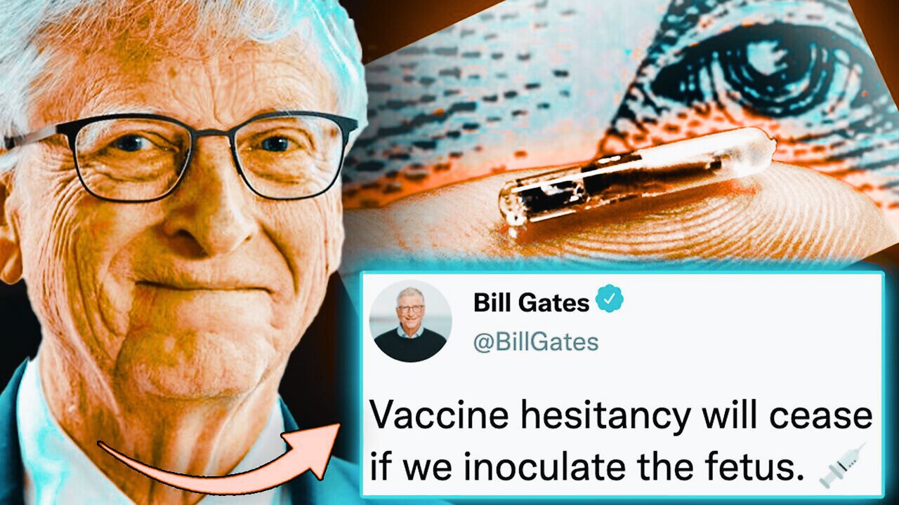 Bill Gates Unveils Plan to Microchip ALL Babies Worldwide Before They're Born