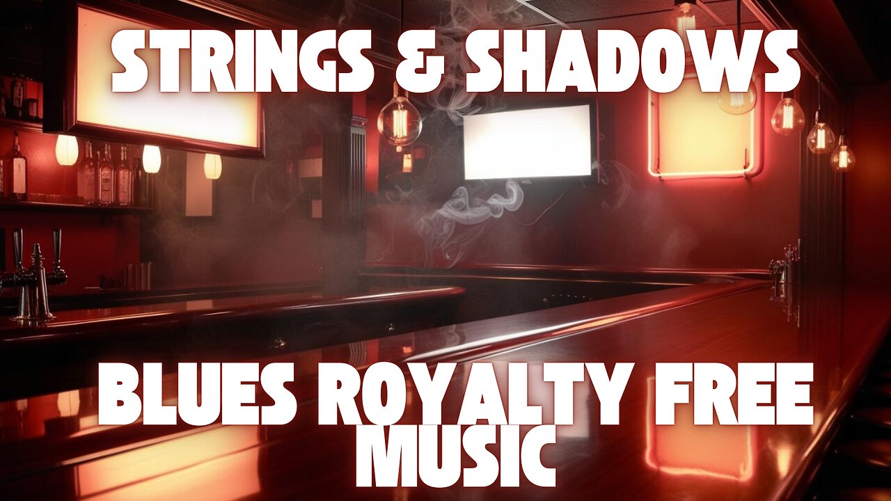 Strings & Shadows | Blues Royalty Free Music | No Copyright Music