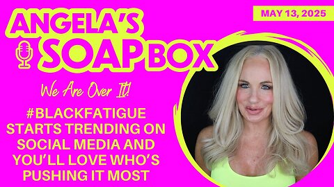 We Are Over It! #BlackFatigue Starts Trending on Social Media and You'll Love Who's Pushing It Most