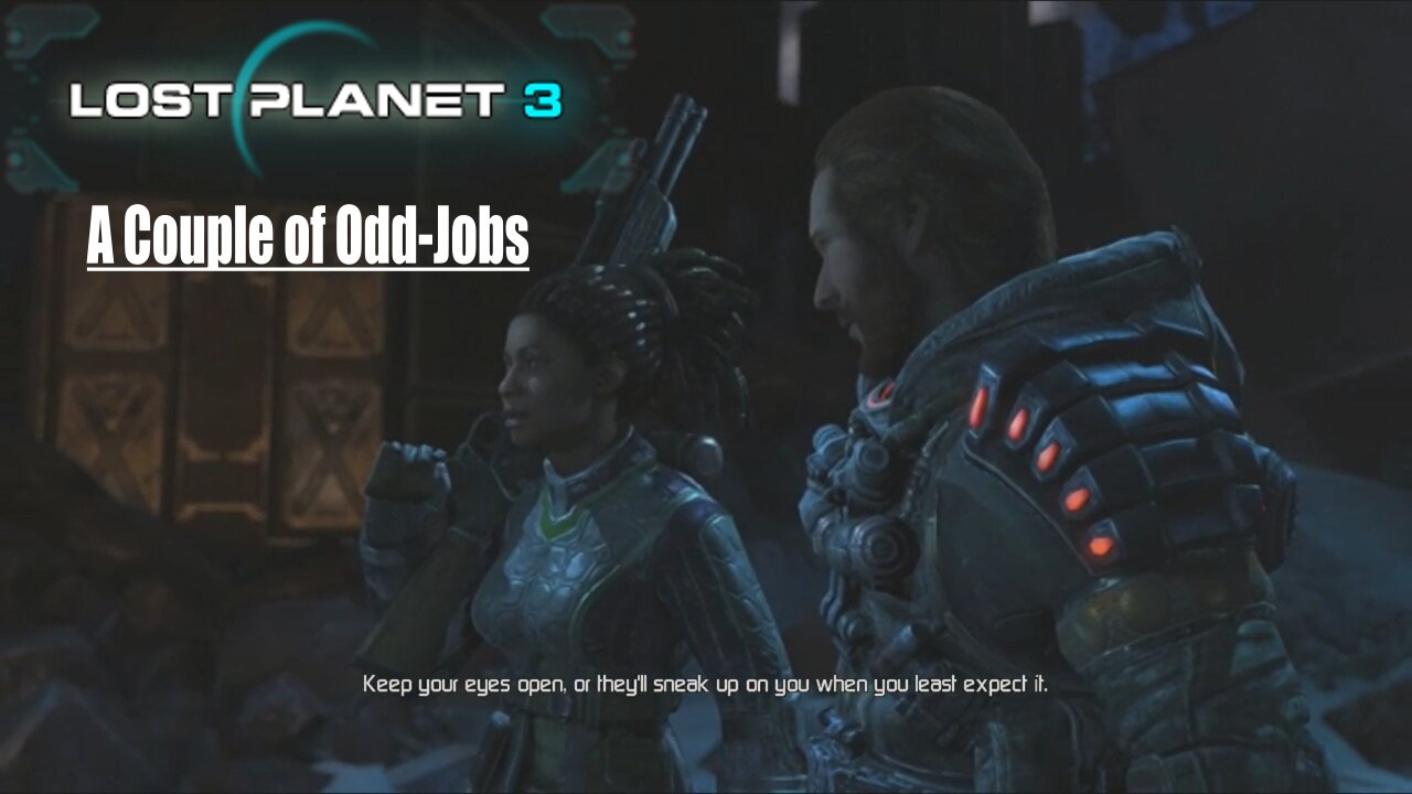 Lost Planet 3: (Part 6) - A Couple of Odd Jobs