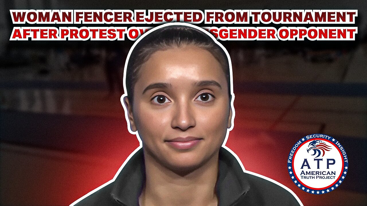 WOMAN FENCER EJECTED FROM TOURNAMENT AFTER PROTESTER OVER TRANSGENDER OPPONENT