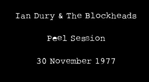 IAN DURY AND THE BLOCKHEADS, JOHN PEEL SESSION 1977