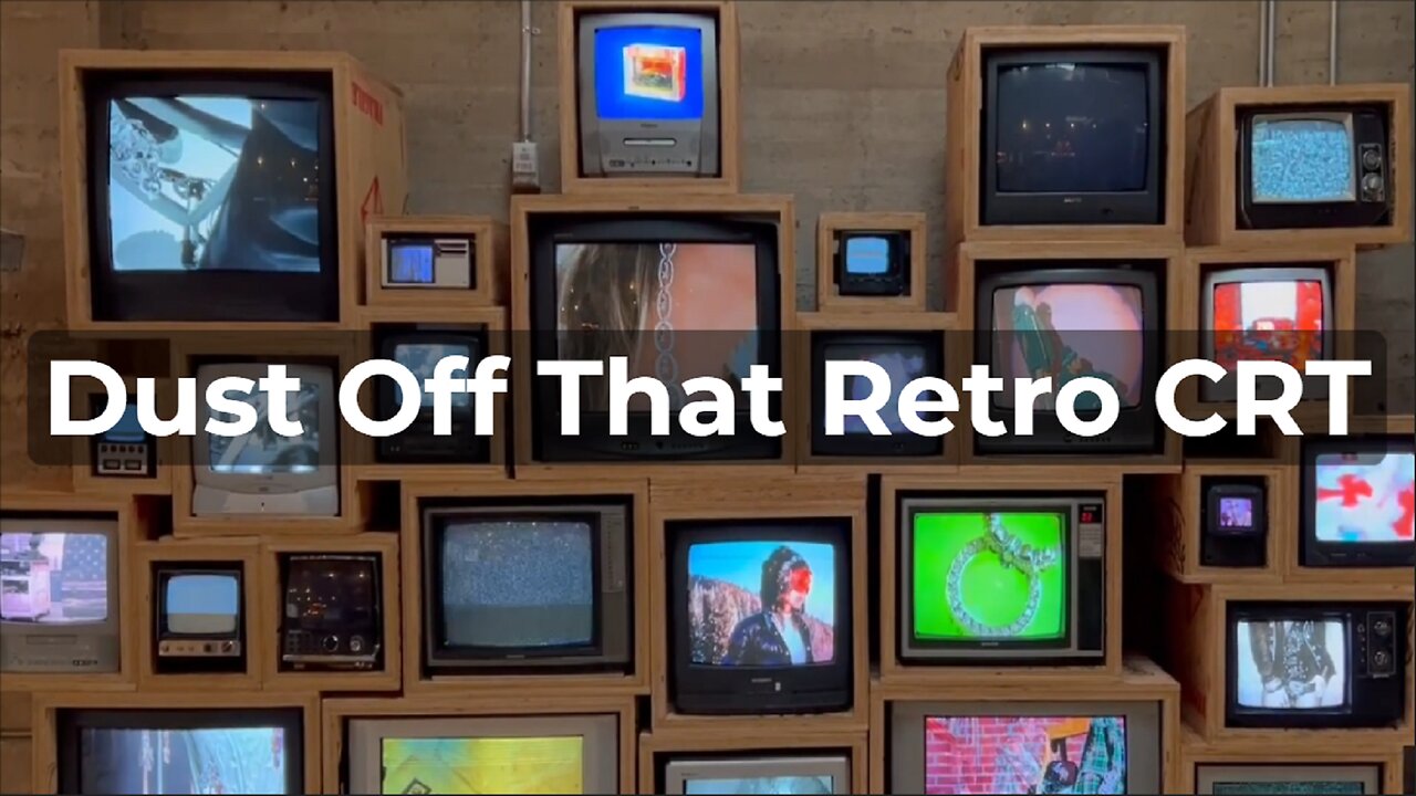 Classic CRT