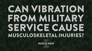 Can vibration from military service cause musculoskeletal injuries?