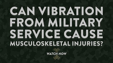 Can vibration from military service cause musculoskeletal injuries?