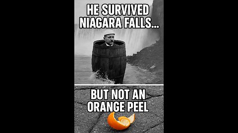 He Survived Niagara Falls… But Slipped on an Orange Peel