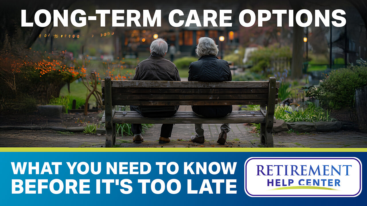 Long Term Care - What are the Options?