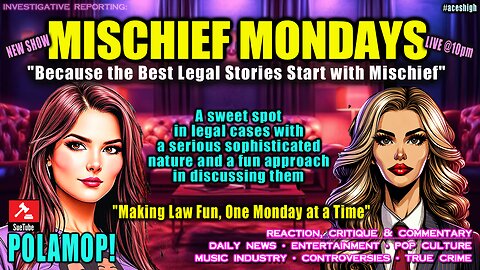 Mischief Monday w/ Legally Leslie