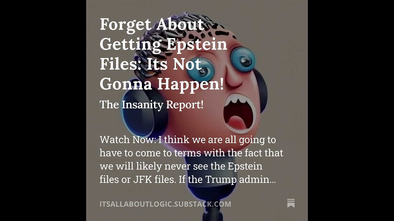 Forget About Getting Epstein Files: Its Not Gonna Happen!