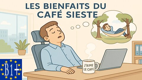 THE COFFEE NAP: AN AFTERNOON BOOST (fr-en)