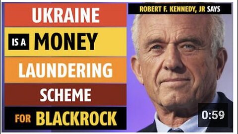 "Robert F. Kennedy Jr. Accuses BlackRock of Money Laundering in Ukraine"
