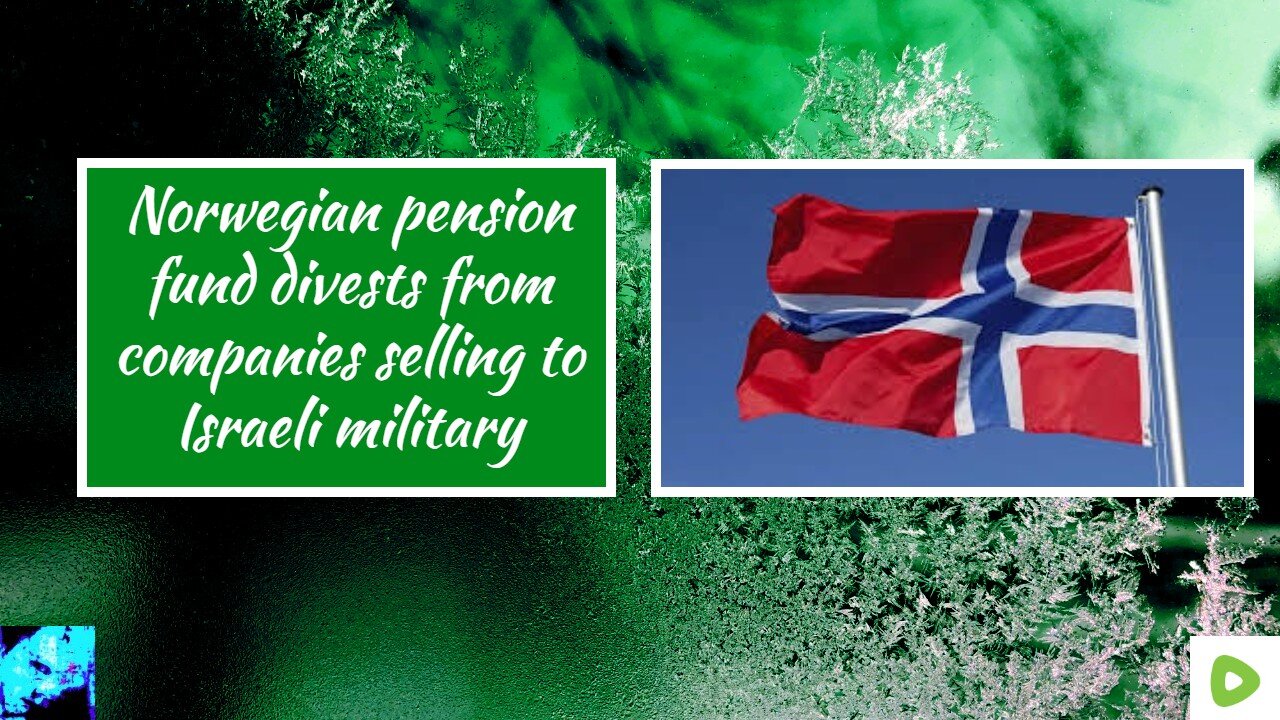 Norwegian pension fund divests from companies selling to Israeli military