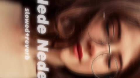 Nede Nede song slowed and reverb