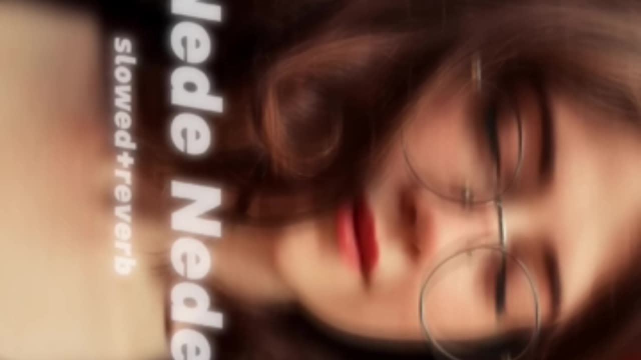 Nede Nede song slowed and reverb