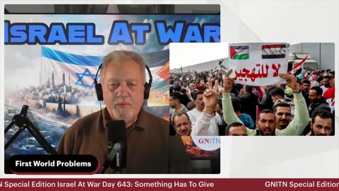 GNITN Special Edition Israel At War Day 643: Something Has To Give