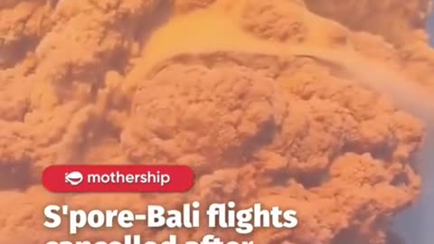 Volcano Eruption Grounds Flights Between Singapore and Bali 🌋✈️