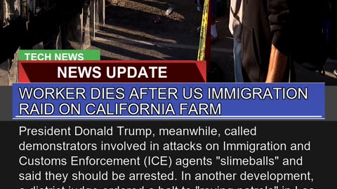 Worker Dies After US Immigration Raid on Californi