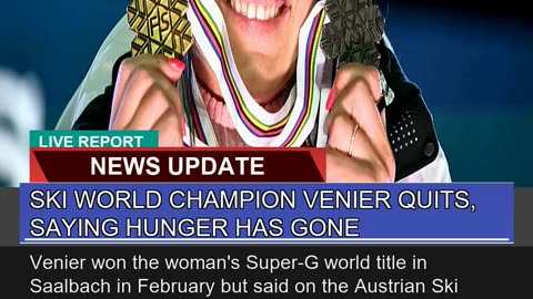 Ski World Champion Venier Quits Saying Hunger Has