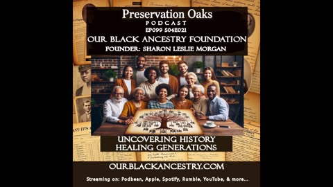 EP099 S04E021 Our Black Ancestry Foundation