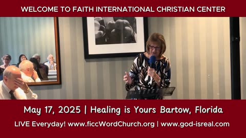 May 17 2025 Healing is Yours! Bartow - short version