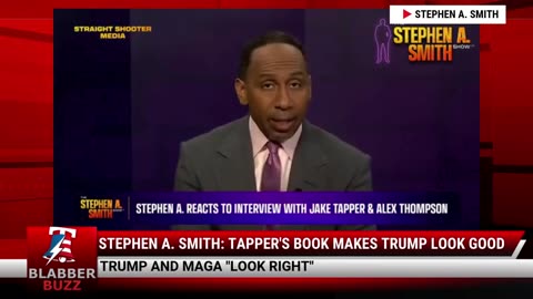 Stephen A. Smith: Tapper's Book Makes Trump Look Good