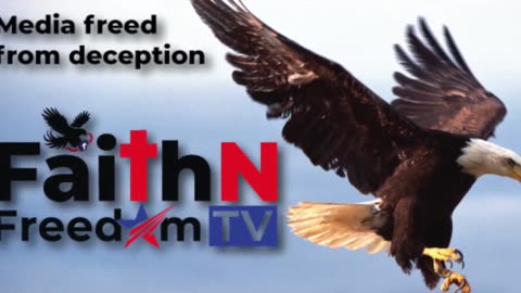 FaithNFreedomTV: Media Freed From Deception.